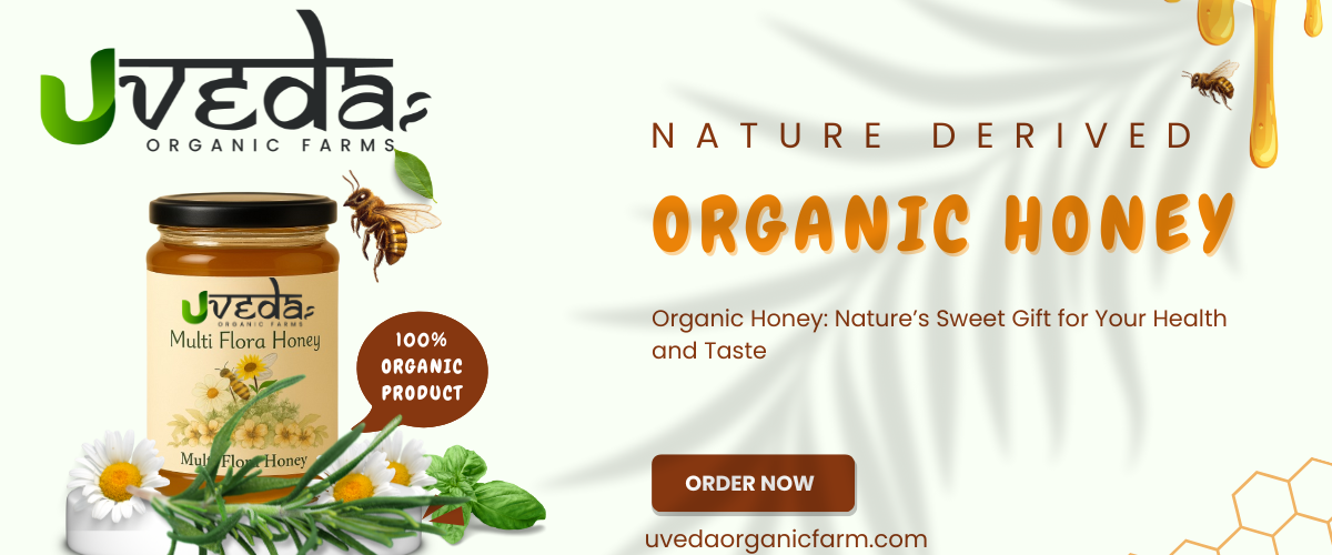 Organic Honey: Nature’s Sweet Gift for Your Health and Taste
