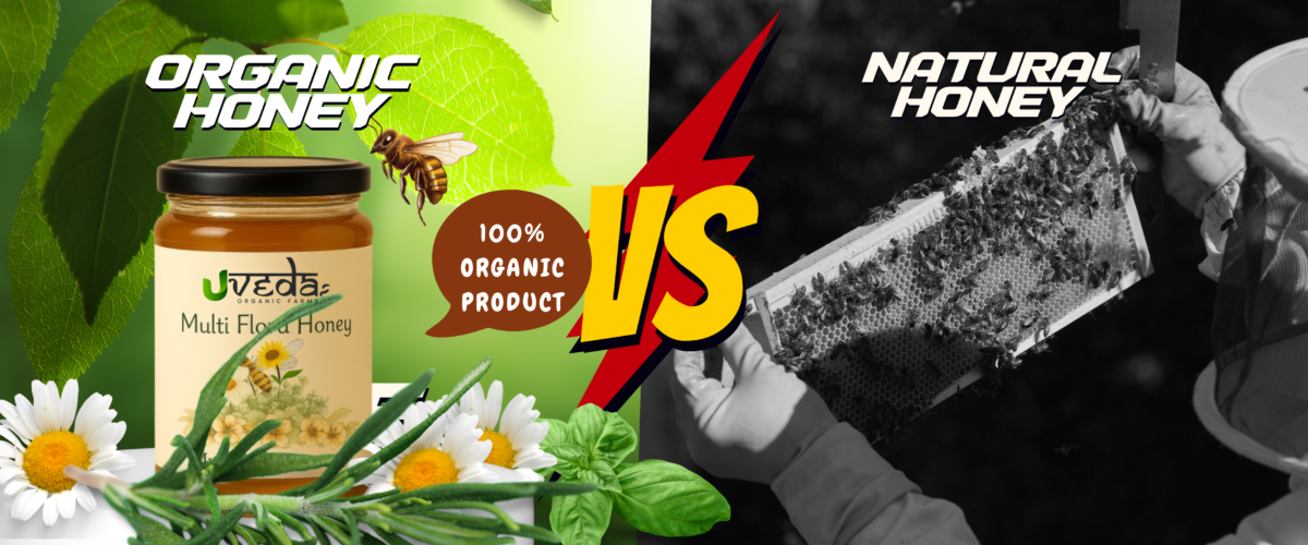 Difference Between Organic Honey and Natural Honey