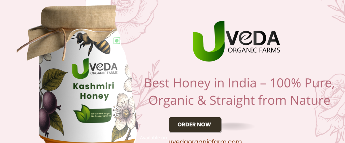 Best Honey in India —100% Pure, Organic & Straight from Nature