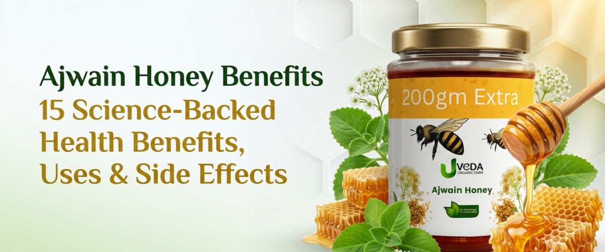 Ajwain Honey Benefits: Uses, Nutrition & Health Guide
